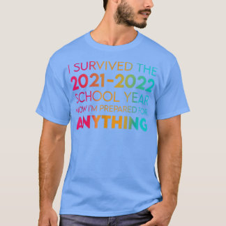I survived the 2021 - 2022 school year tシャツ