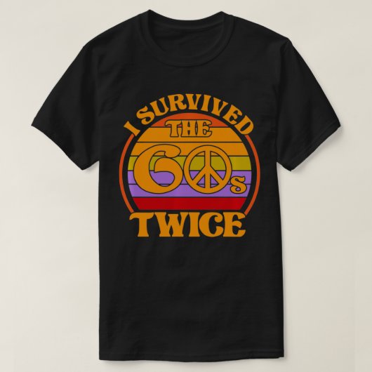 I Survived The 60's Twice Funny Sities Classic Bir Tシャツ (デザイン正面)