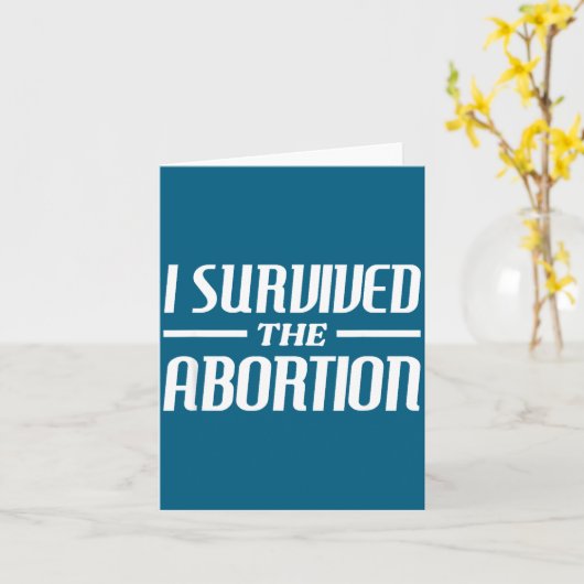I Survived The Abortion Funny Sarcastic Quotes  カード (黄色い花)