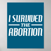 I Survived The Abortion Funny Sarcastic Quotes  ポスター (正面)