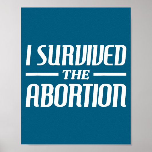 I Survived The Abortion Funny Sarcastic Quotes ポスター (正面)