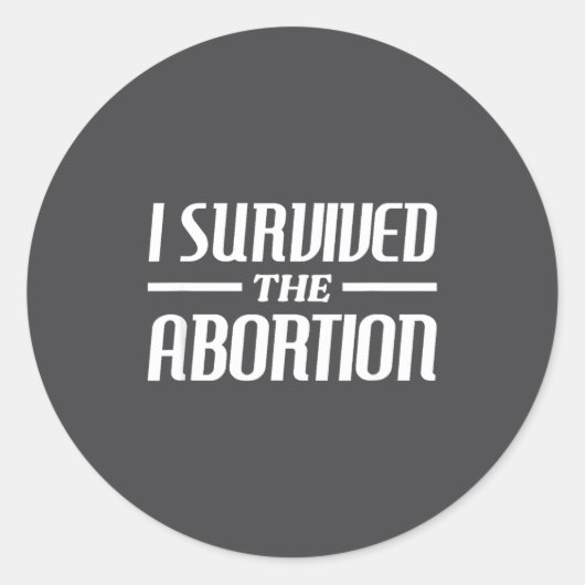 I Survived The Abortion Funny Sarcastic Quotes  ラウンドシール (正面)