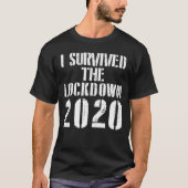 I Survived The Lockdown 2020 On The World Apocalyp Tシャツ (正面)