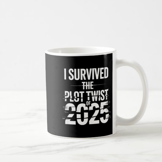 I Survived The Plot Twist Of 2025 Funny 2026 New Y コーヒーマグカップ (右)