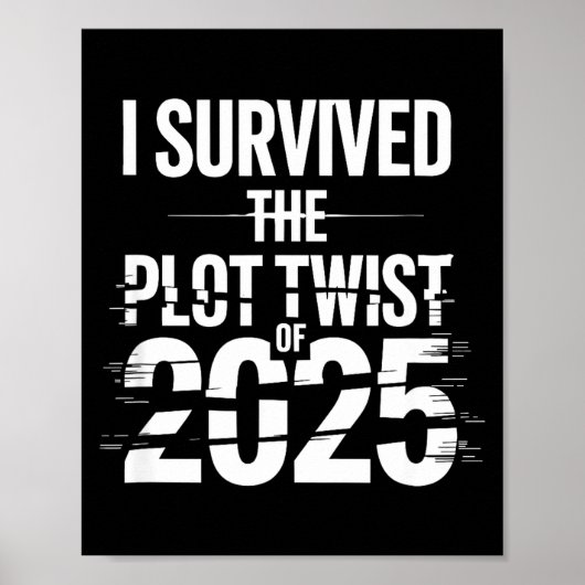 I Survived The Plot Twist Of 2025 Funny 2026 New Y ポスター (正面)