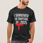 I Survived The Rapture Of 2025  Tシャツ (正面)