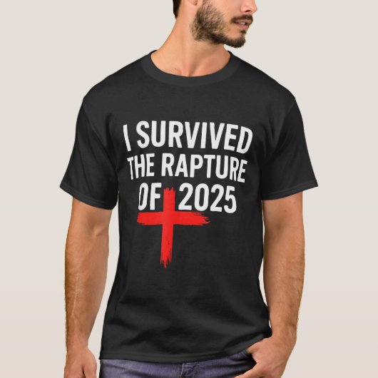 I Survived The Rapture Of 2025  Tシャツ (正面)