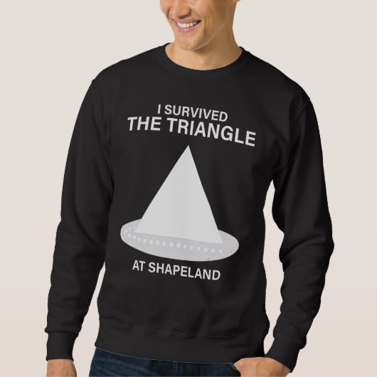 I Survived The Triangle At Shapeland スウェットシャツ (正面)