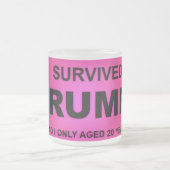 I Survived tRUMP フロストグラスマグカップ (中央)