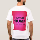 I Survived tRUMP T-Shirt Tシャツ (裏面)