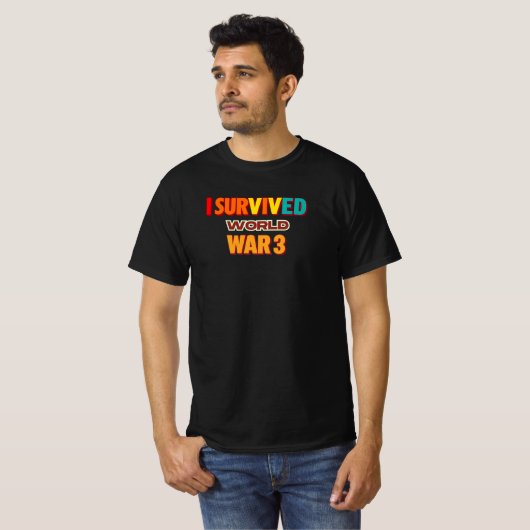i survived world war 3, dark humor design, apocaly tシャツ (正面フル)