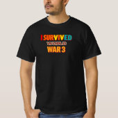 i survived world war 3, dark humor design, apocaly tシャツ (正面)