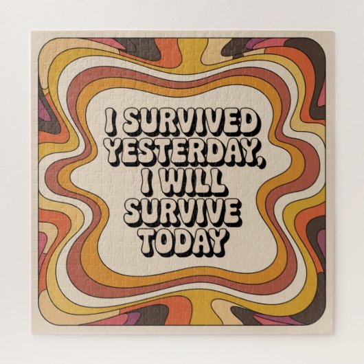 I Survived Yesterday, I Will Survive Today ジグソーパズル (縦)