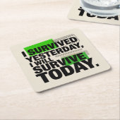I Survived Yesterday, I Will Survive Today スクエアペーパーコースター (アングル)