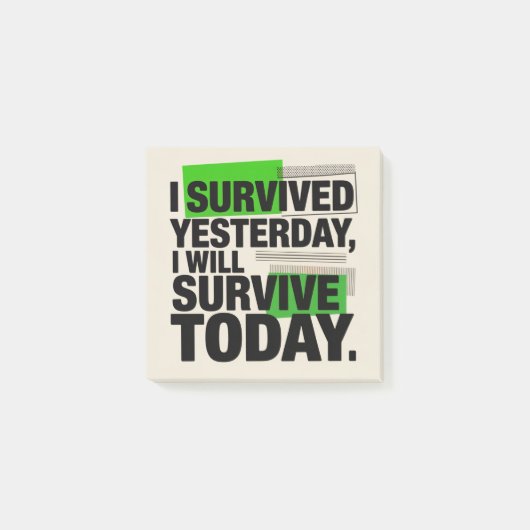 I Survived Yesterday, I Will Survive Today ポストイット (正面)