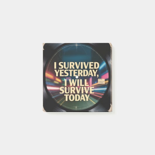 I Survived Yesterday, I Will Survive Today ポストイット (正面)