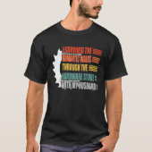 I survivied the Romantic walks through the hardwar Tシャツ (正面)