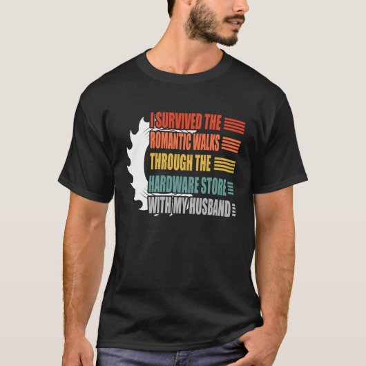 I survivied the Romantic walks through the hardwar Tシャツ (正面)
