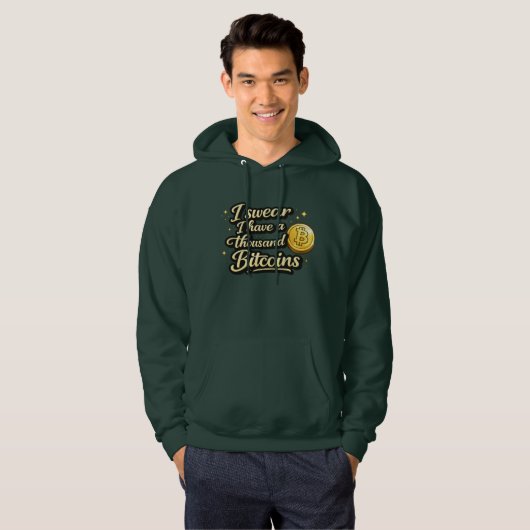 I Swear I Have a Thousand Bitcoins Hoodie パーカ (正面フル)