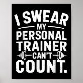 I Swear My Trainer Can’t Count Funny Gym Sarcasm ポスター (正面)