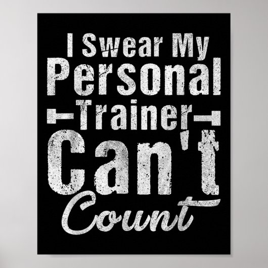 I Swear My Trainer Can't Count Funny Weightlifting ポスター (正面)
