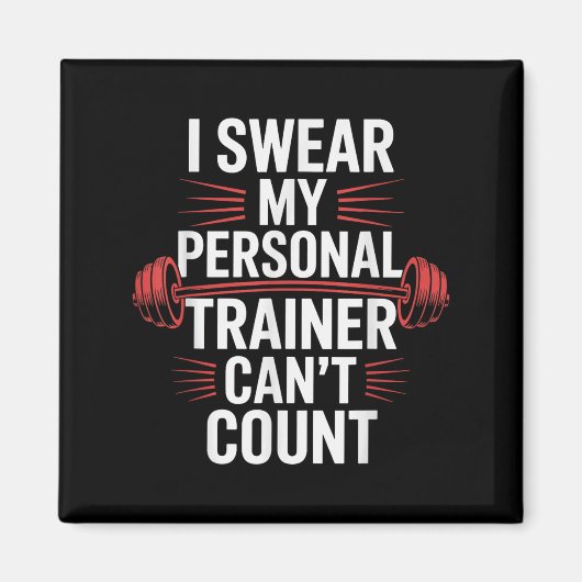 I Swear My Trainer Can't Count Gym マグネット (正面)