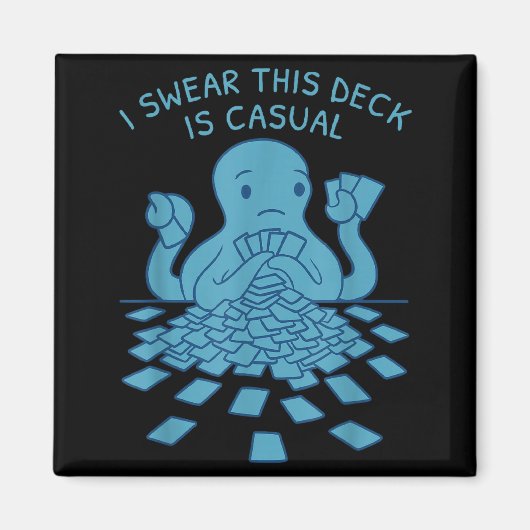 I Swear This Deck Is Casual Funny Tabletop Gamer Q マグネット (正面)