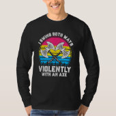 I Swing Both Ways Violently With Axe Pansexual LGB Tシャツ (正面)