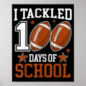 I Tackled 100 Day Of School Funny 100th Day School ポスター (正面)