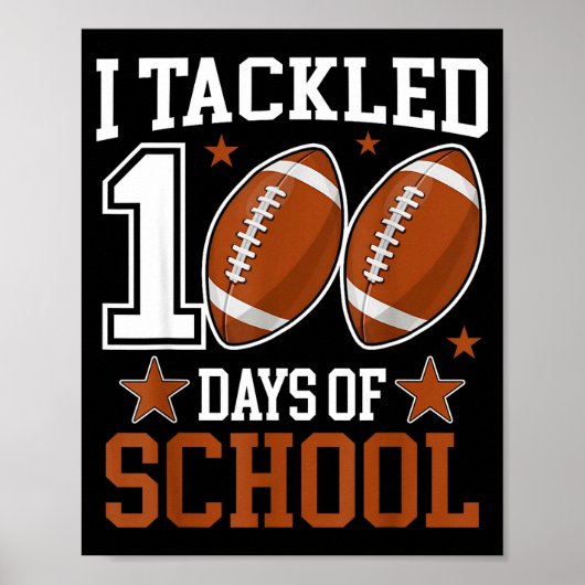 I Tackled 100 Day Of School Funny 100th Day School ポスター (正面)