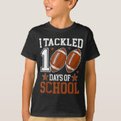 I Tackled 100 Day Of School Funny 100th Day School Tシャツ (正面)