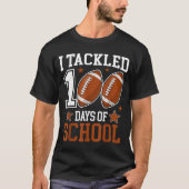 I Tackled 100 Day Of School Funny 100th Day School Tシャツ (正面)