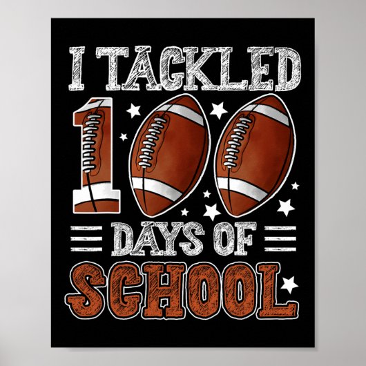 I Tackled 100 Days School Football 100th Day Of Sc ポスター (正面)