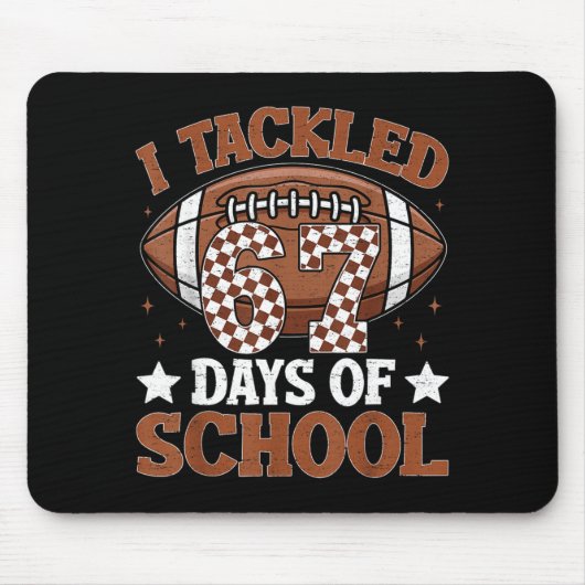 I Tackled 67 Days Of School Football 67 Days Smart マウスパッド (正面)