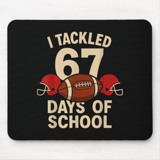 I Tackled 67 Days Of School Football Player Kids B マウスパッド (正面)