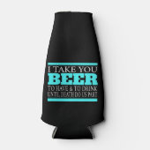 I Take You Beer - クールボトル ボトルクーラー (正面)