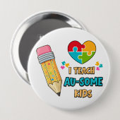 I teach Au-some kids Teacher Autism pin button 缶バッジ (正面&裏面)