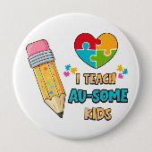 I teach Au-some kids Teacher Autism pin button 缶バッジ (正面)
