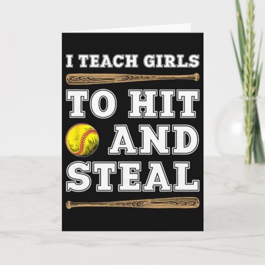 I Teach Girls To Hit And Steal - Funny Softll Coac カード (正面)