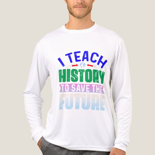 I Teach History To Save The Future Sweatshir トライブレンドＴシャツ (正面)