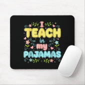 I Teach In My Pajamas Funny Online Virtual Teacher マウスパッド (マウス)