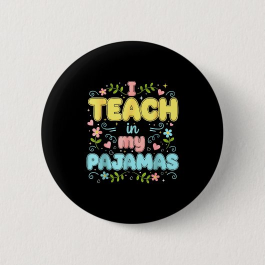 I Teach In My Pajamas Funny Online Virtual Teacher 缶バッジ (正面)