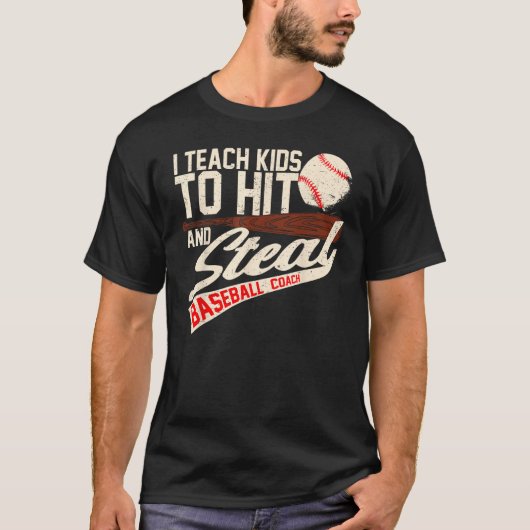 I Teach Kids To Hit And Steal  Baseball Softball C Tシャツ (正面)