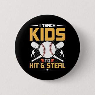 I Teach Kids To Hit And Steal Sell Coach  缶バッジ