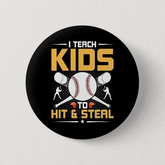 I Teach Kids To Hit And Steal Sell Coach 缶バッジ (正面)