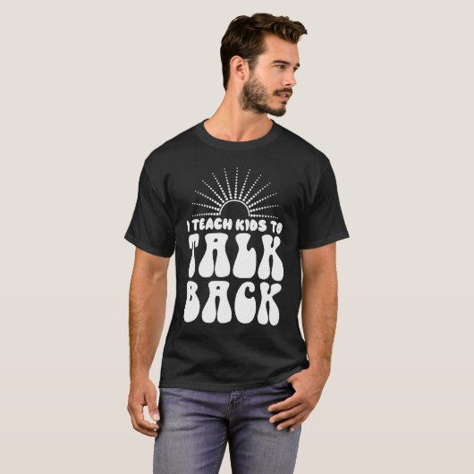 I Teach Kids To Talk Back SLP Speech Language Ther Tシャツ (正面フル)