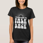 I Teach Kids To Talk Back SLP Speech Language Ther Tシャツ (正面)