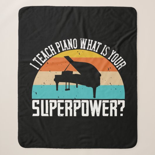 I Teach Piano What Is Your Superpower 2 シェルパブランケット (正面)