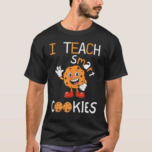 I Teach Smart Cookies Cute  for kindergarten Teach Tシャツ (正面)