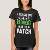 I Teach the Cutes Cloves In the Patch St Patricks Tシャツ (正面)